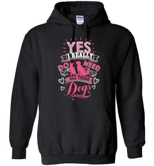 YES! I REALLY DO NEED ALL THESE DOGS