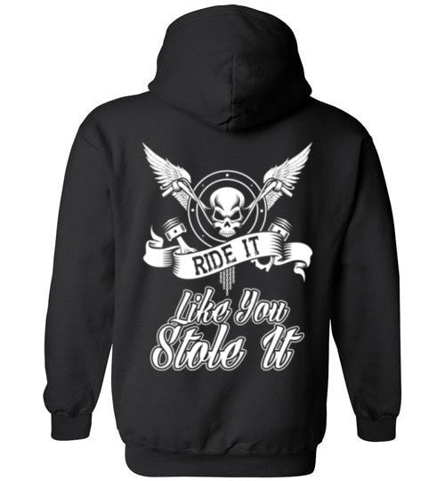 RIDE IT LIKE YOU STOLE IT