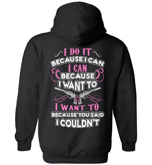 I DO IT BECAUSE I CAN