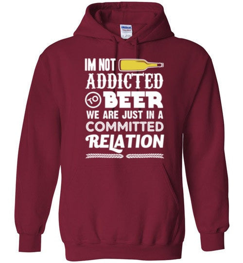 I'M NOT ADDICTED TO BEER