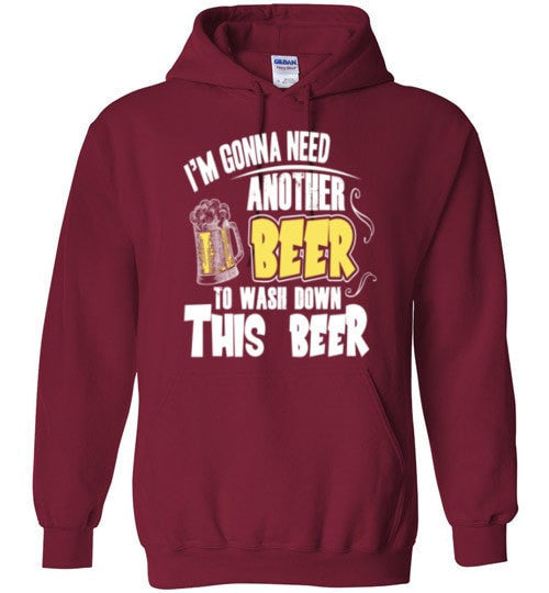 I'M GONNA NEED ANOTHER BEER