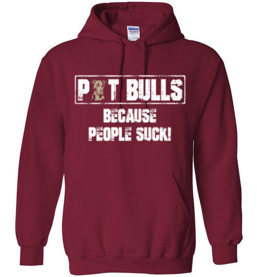 PIT BULLS, BECAUSE PEOPLE SUCK