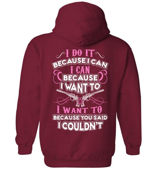 I DO IT BECAUSE I CAN