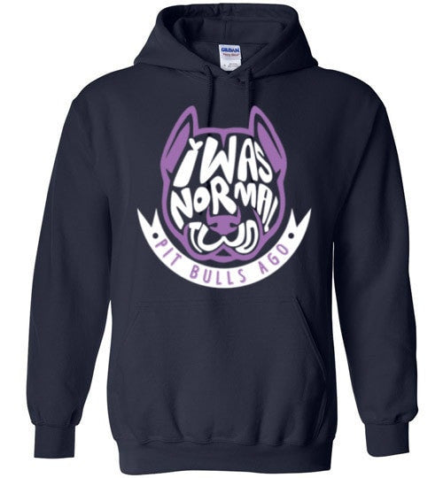 I WAS NORMAL TWO PIT BULLS AGO