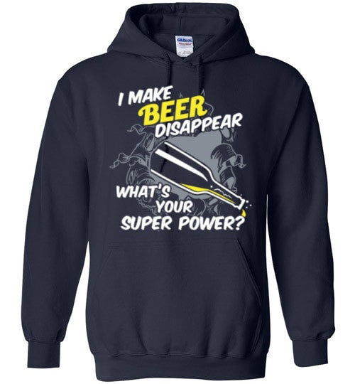 I MAKE BEER DISAPPEAR, WHAT'S YOUR SUPER POWER?