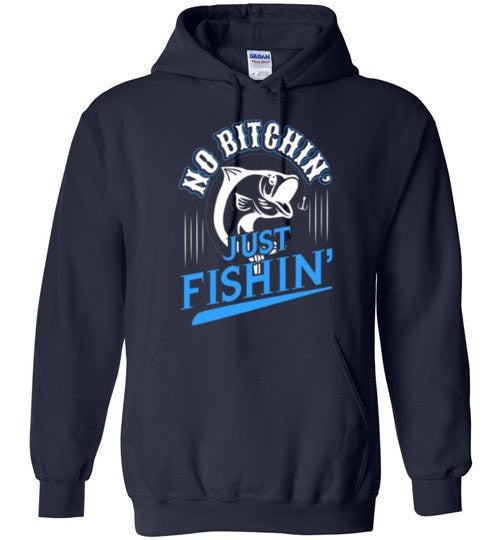 NO BITCHIN' JUST FISHIN'