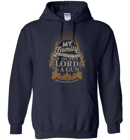 MY FAMILY IS PROTECTED BY THE GOOD LORD & A GUN