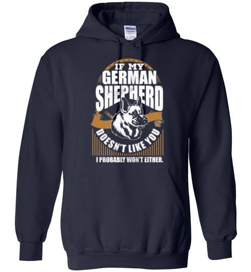 IF MY GERMAN SHEPHERD DOESN'T LIKE YOU