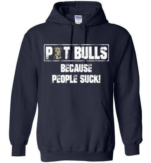 PIT BULLS, BECAUSE PEOPLE SUCK