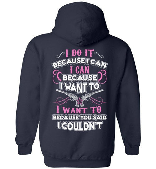 I DO IT BECAUSE I CAN