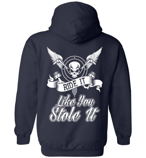 RIDE IT LIKE YOU STOLE IT