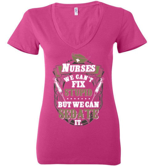 NURSES, WE CAN'T FIX STUPID
