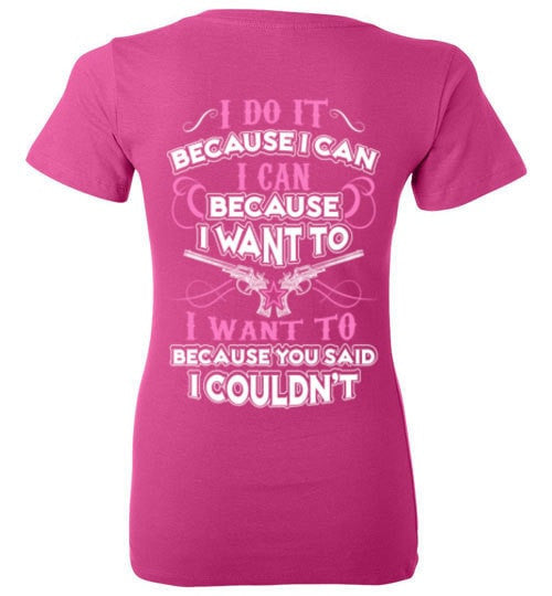 I DO IT BECAUSE I CAN