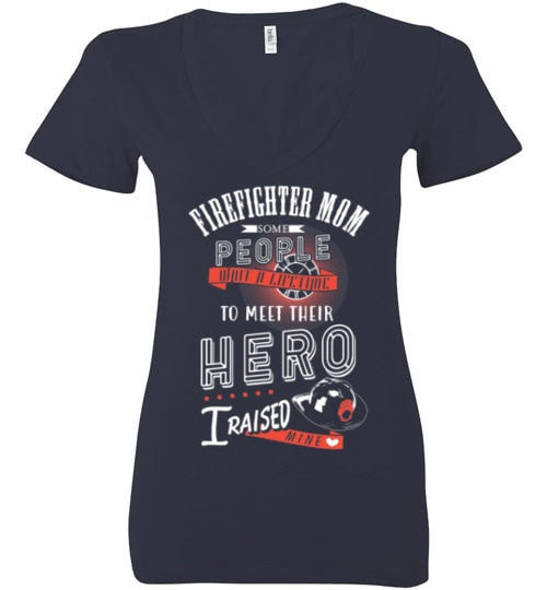 FIREFIGHTER MOM, I RAISED MY HERO
