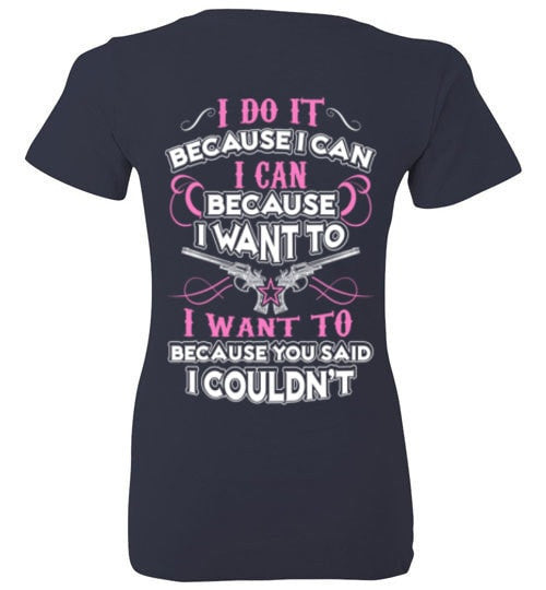 I DO IT BECAUSE I CAN