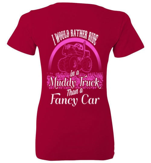 I WOULD RATHER RIDE IN A MUDDY TRUCK