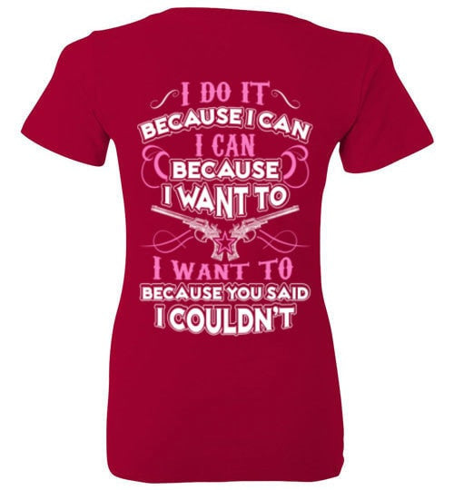 I DO IT BECAUSE I CAN