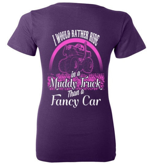 I WOULD RATHER RIDE IN A MUDDY TRUCK