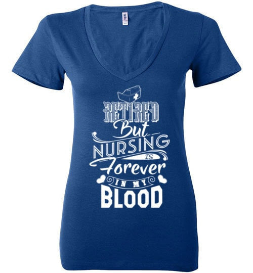 RETIRED BUT NURSING IS FOREVER IN MY BLOOD