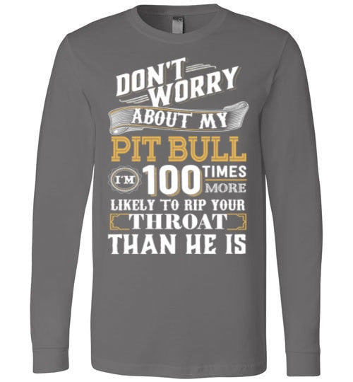DON'T WORRY ABOUT MY PIT BULL