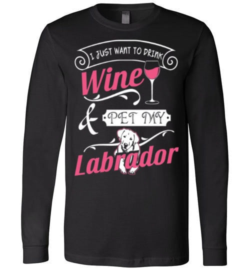 ME, WINE AND MY LABRADOR