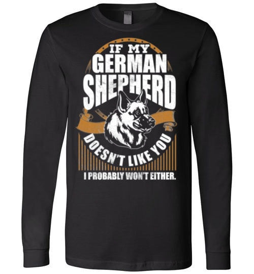 IF MY GERMAN SHEPHERD DOESN'T LIKE YOU
