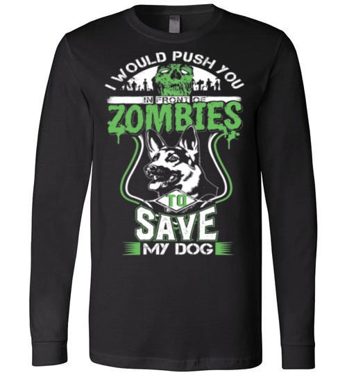 I WOULD PUSH YOU INFRONT OF ZOMBIES