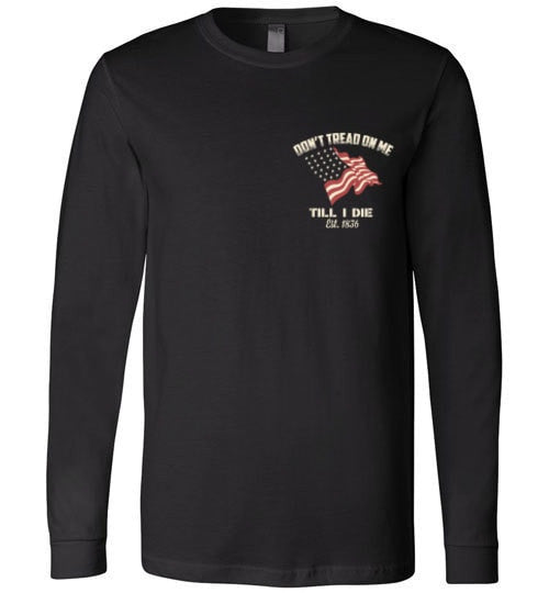 DON'T TREAD ON ME TILL' I DIE