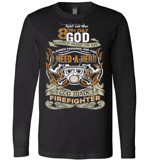 SO GOD MADE A FIREFIGHTER