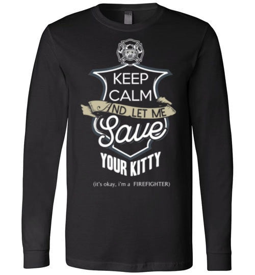 KEEP CALM AND LET ME SAVE YOUR KITTY