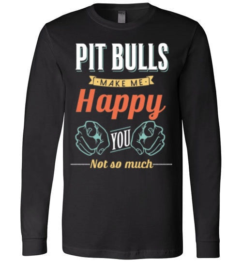 PIT BULLS MAKE ME HAPPY