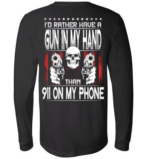 I'D RATHER HAVE A GUN IN MY HAND