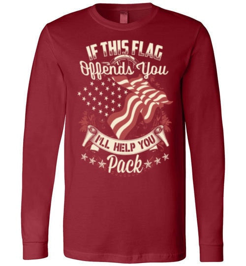 IF THIS FLAG OFFENDS YOU, I'LL HELP YOU PACK