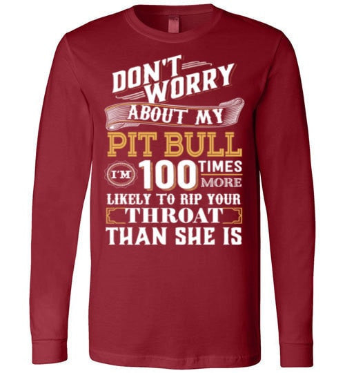 DON'T WORRY ABOUT MY PIT BULL