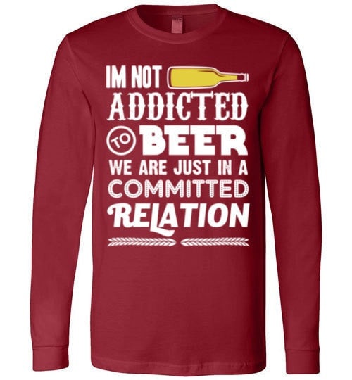 I'M NOT ADDICTED TO BEER