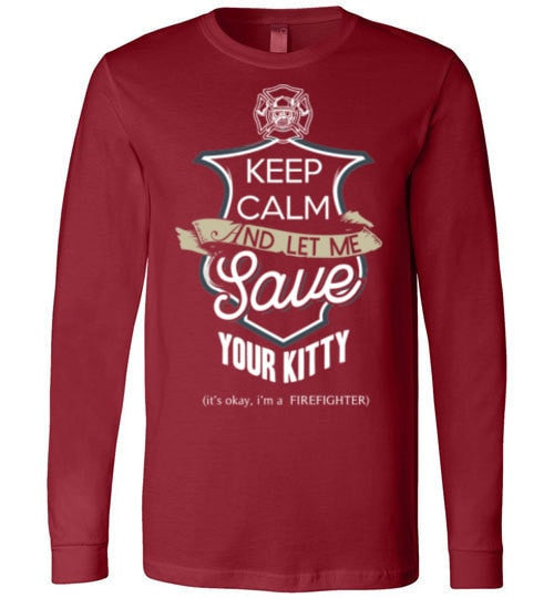 KEEP CALM AND LET ME SAVE YOUR KITTY