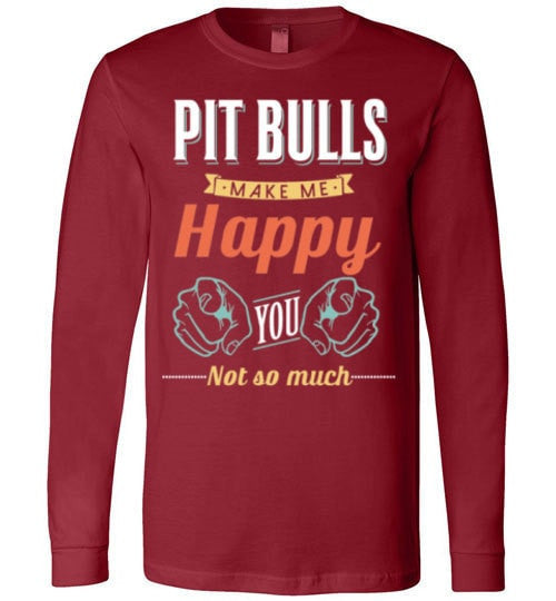 PIT BULLS MAKE ME HAPPY