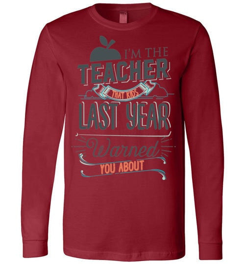 I'M THE TEACHER THAT KIDS LAST YEAR WARNED YOU ABOUT