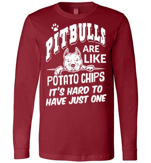 PIT BULLS ARE LIKE POTATO CHIPS
