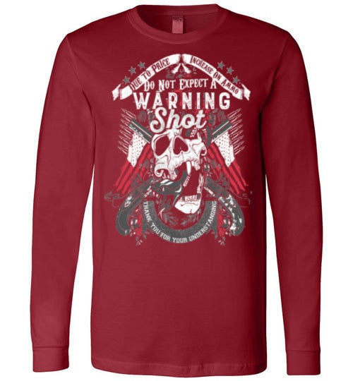 DO NOT EXPECT A WARNING SHOT