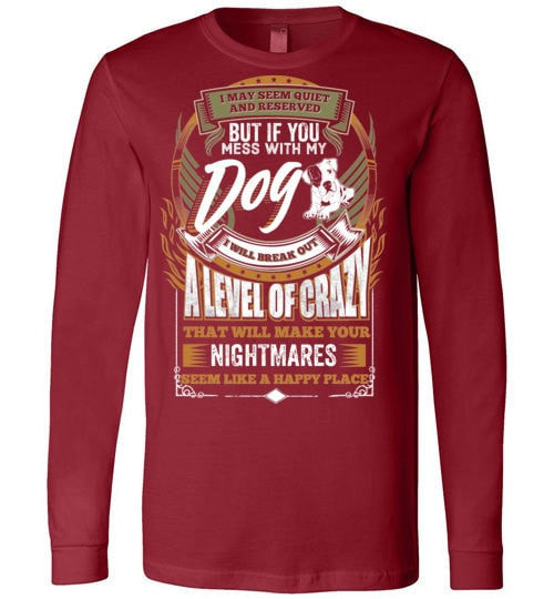 DON'T MESS WITH MY DOG