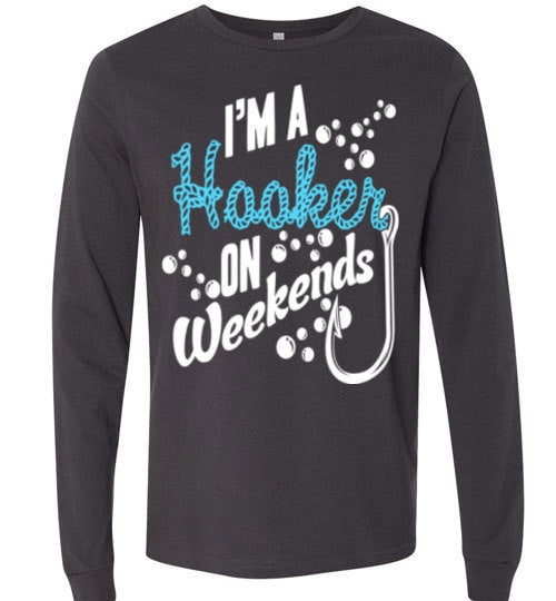 I'M A HOOKER ON WEEKENDS