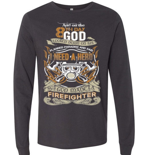 SO GOD MADE A FIREFIGHTER