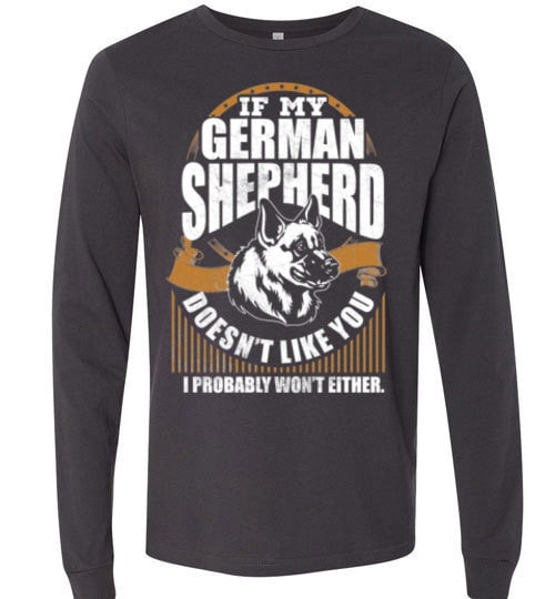 IF MY GERMAN SHEPHERD DOESN'T LIKE YOU