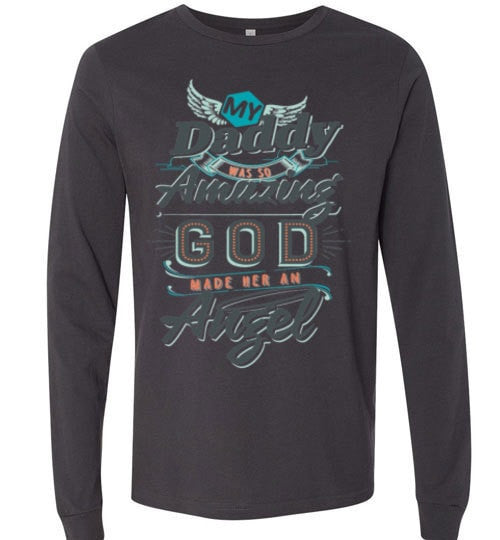 MY DADDY WAS SO AMAZING GOD MADE HIM AN ANGEL