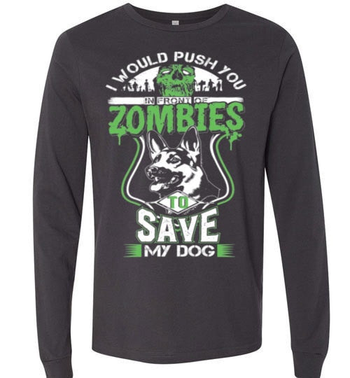 I WOULD PUSH YOU INFRONT OF ZOMBIES