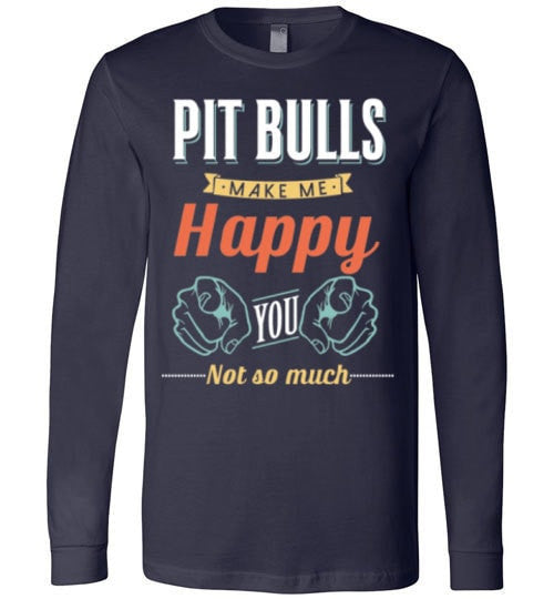 PIT BULLS MAKE ME HAPPY
