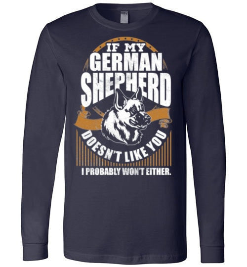 IF MY GERMAN SHEPHERD DOESN'T LIKE YOU