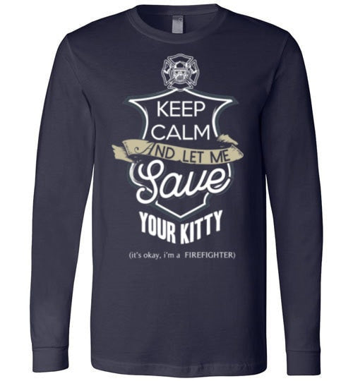KEEP CALM AND LET ME SAVE YOUR KITTY