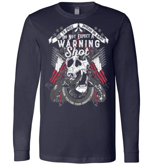 DO NOT EXPECT A WARNING SHOT